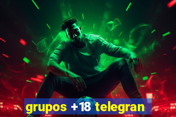 grupos +18 telegran